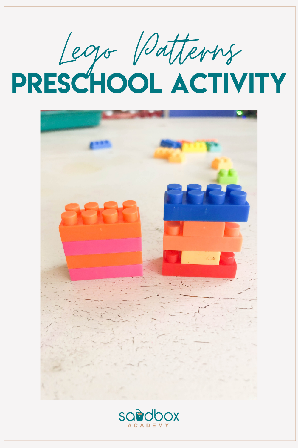 Legos stacked in a pattern based on their color and size text reads Lego patterns preschool activity